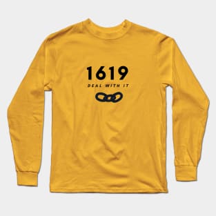 1619 Deal With It Long Sleeve T-Shirt